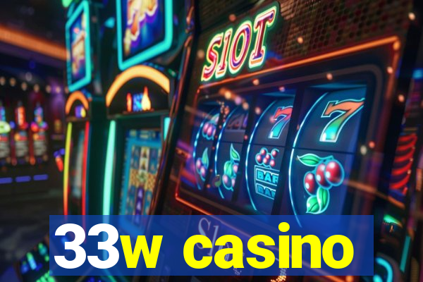 33w casino