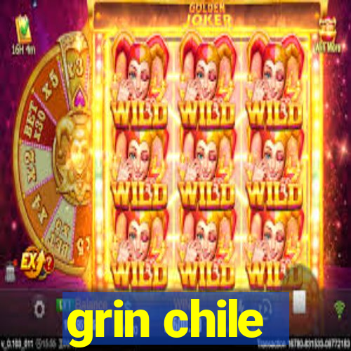 grin chile