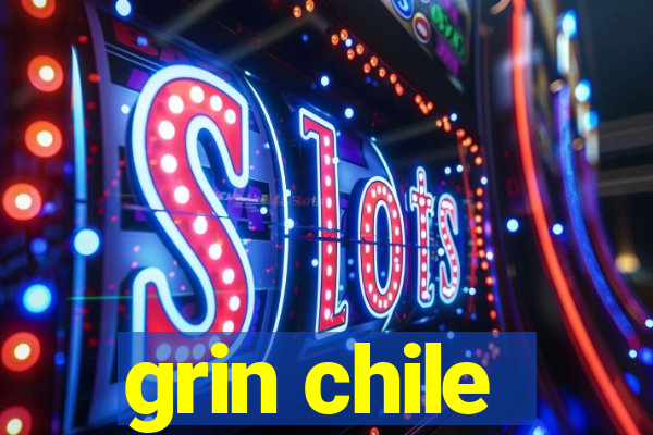 grin chile