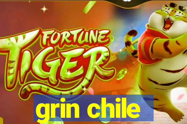 grin chile