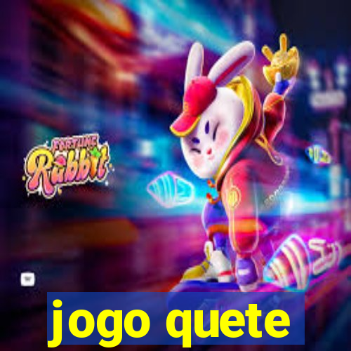 jogo quete