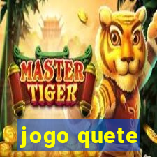 jogo quete