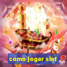 como jogar slot