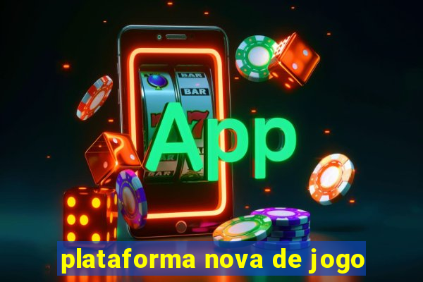 plataforma nova de jogo