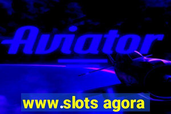 www.slots agora