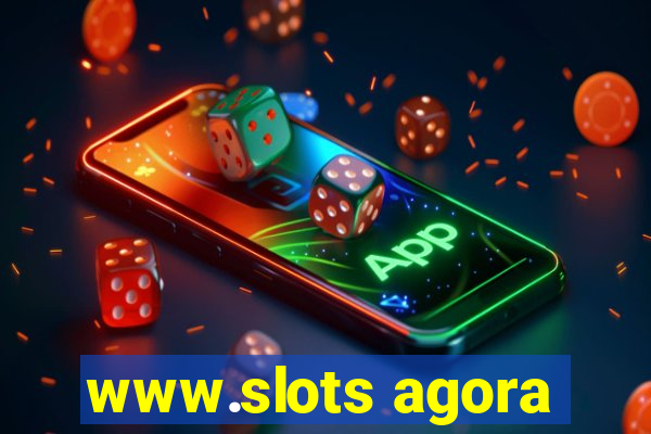 www.slots agora