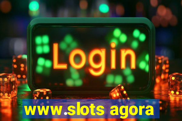 www.slots agora