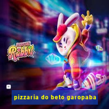 pizzaria do beto garopaba