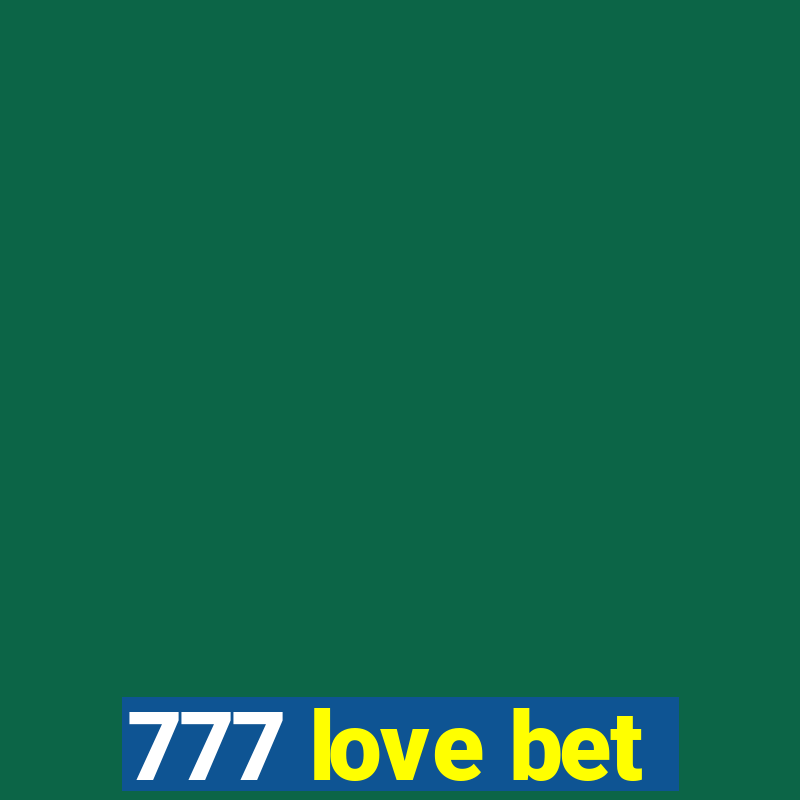 777 love bet