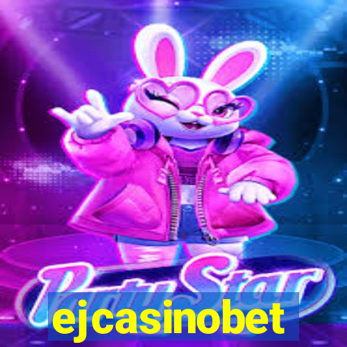 ejcasinobet