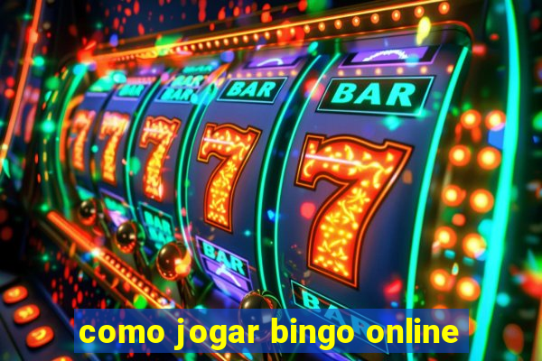 como jogar bingo online