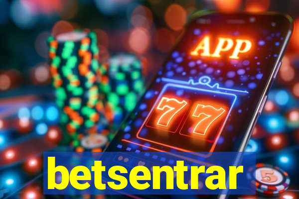 betsentrar