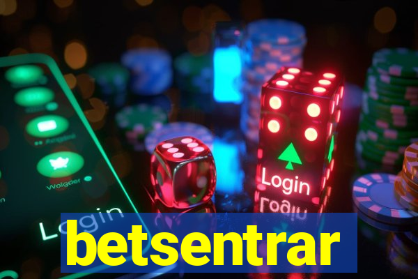 betsentrar