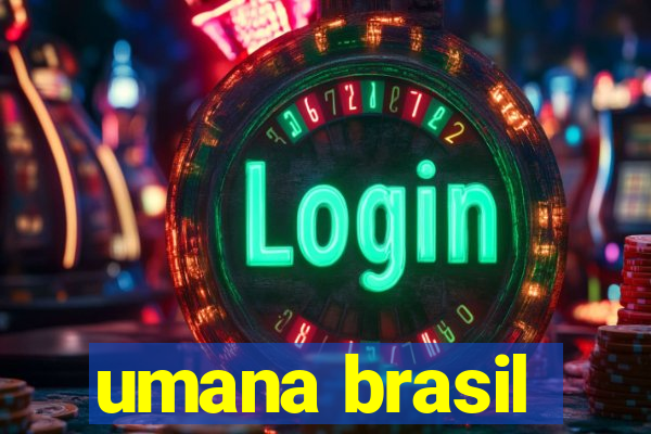 umana brasil