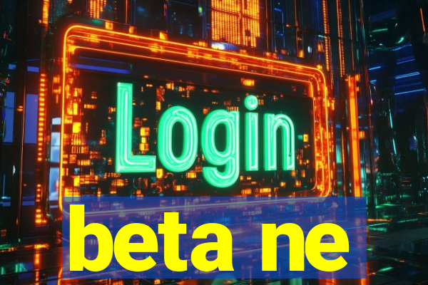 beta ne