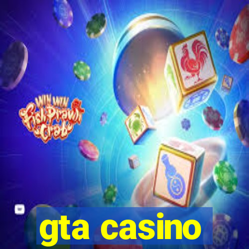 gta casino