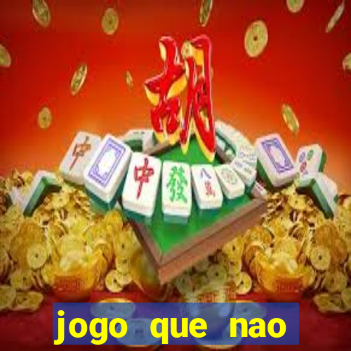 jogo que nao precisa depositar para sacar