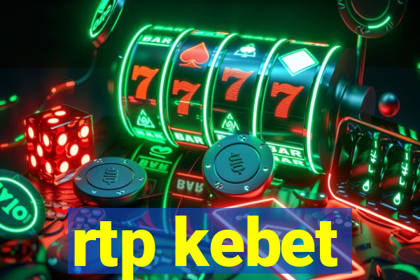 rtp kebet