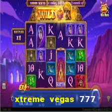 xtreme vegas 777 classic slots