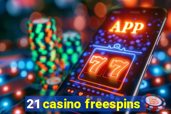 21 casino freespins