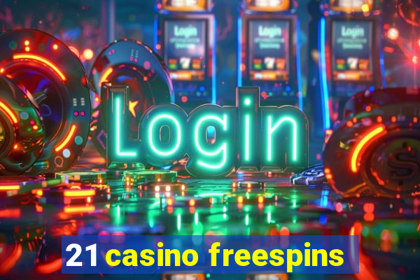 21 casino freespins