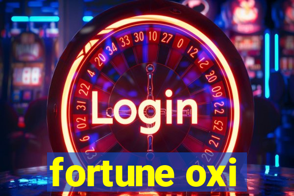 fortune oxi