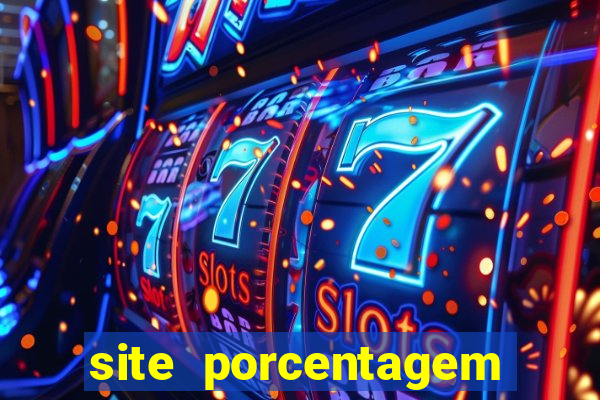 site porcentagem jogos slot