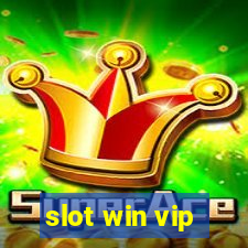 slot win vip