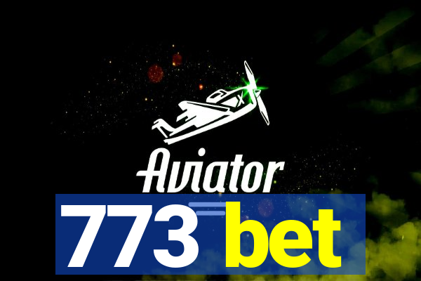 773 bet