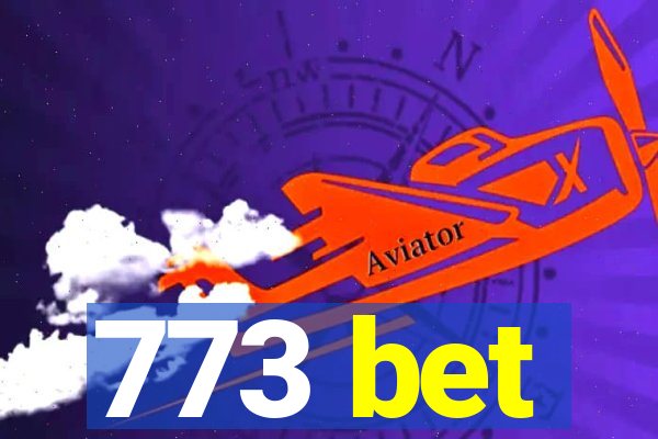 773 bet