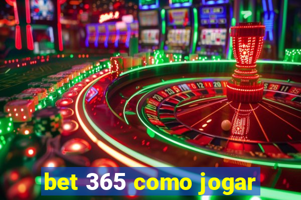 bet 365 como jogar