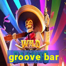 groove bar