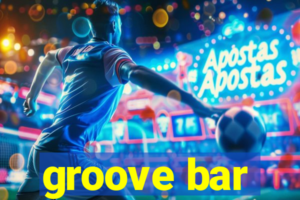 groove bar