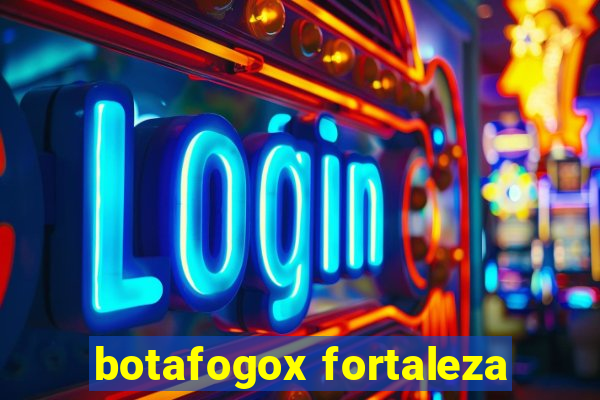 botafogox fortaleza