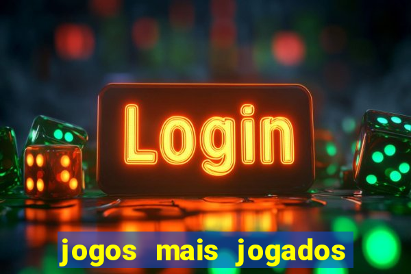 jogos mais jogados no mundo online