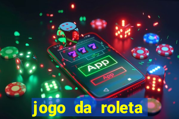 jogo da roleta esporte da sorte