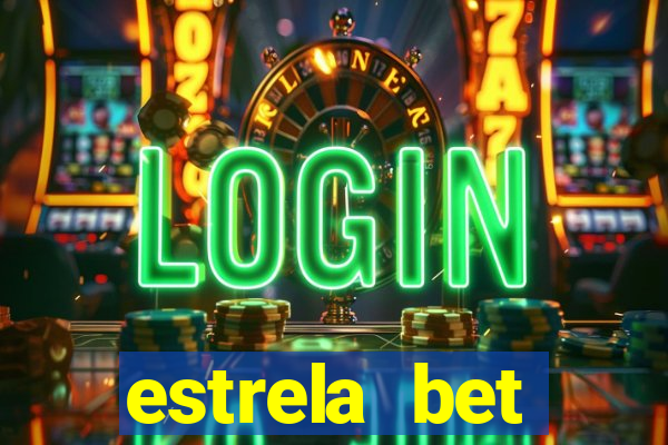 estrela bet dep贸sito m铆nimo