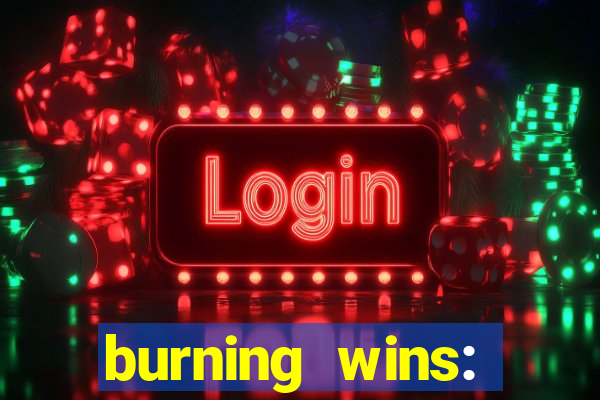 burning wins: classic 5 lines slot recension