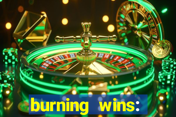 burning wins: classic 5 lines slot recension