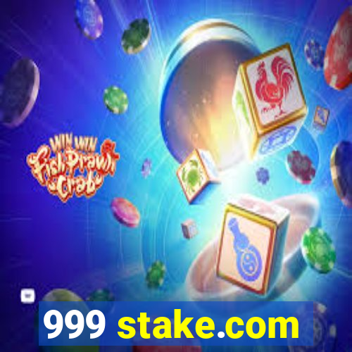 999 stake.com