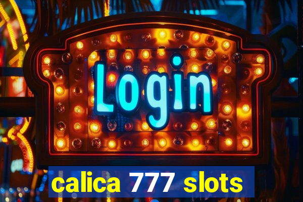 calica 777 slots