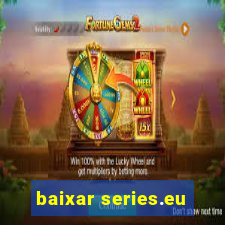 baixar series.eu