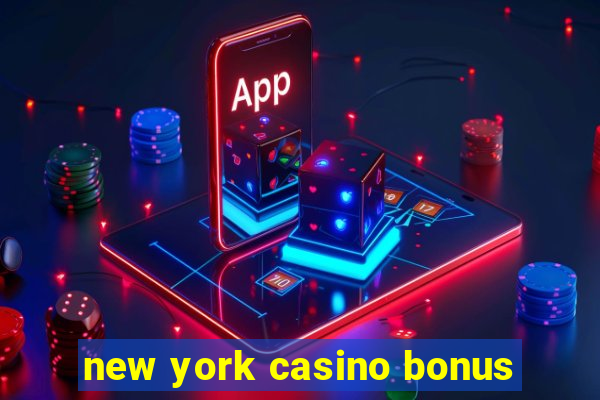 new york casino bonus