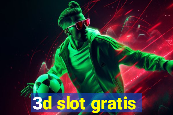 3d slot gratis