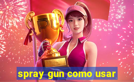 spray gun como usar