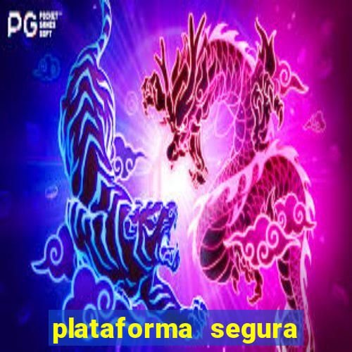 plataforma segura de jogos para ganhar dinheiro