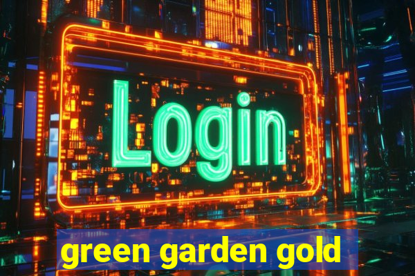 green garden gold