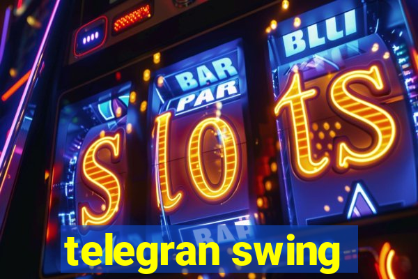 telegran swing