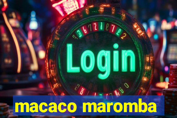 macaco maromba