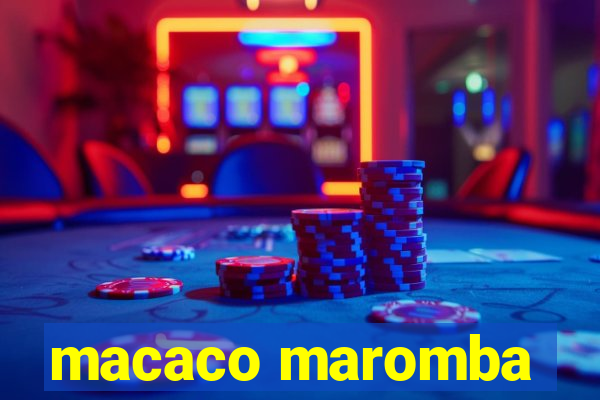 macaco maromba